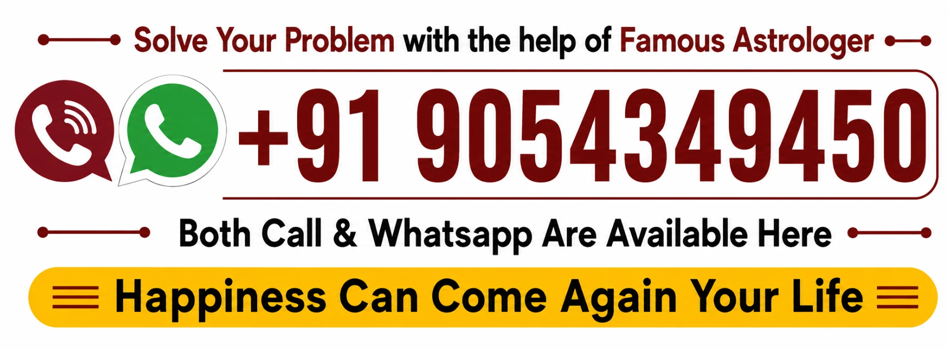 Solve your problem with the help of famous astrologer — call or WhatsApp +91 9054349450